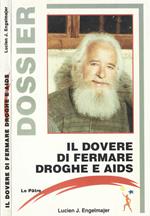 Il dovere di fermare droghe e aids