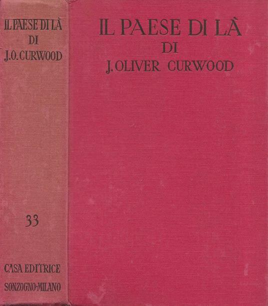 Il paese di là (The Country Beyond) - James Oliver Curwood - copertina