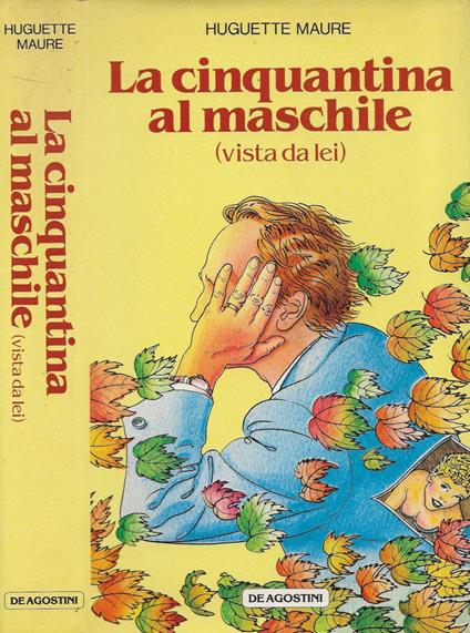 La cinquantina al maschile (vista da lei) - Huguette Maure - copertina