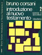 Introduzione al nuovo testamento. Vol.II, epistole e apocalisse