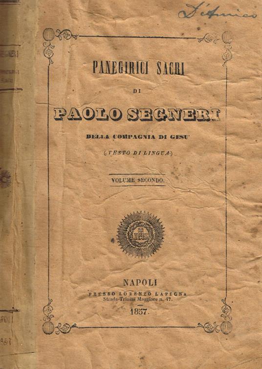 Panegirici sacri di Paolo Segneri della compagnia di Gesù vol.I, II - Paolo Segneri - copertina