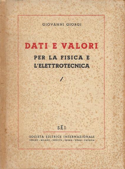 Dati e valori per la fisica e l'elettrotecnica - Giovanni Giorgi - copertina