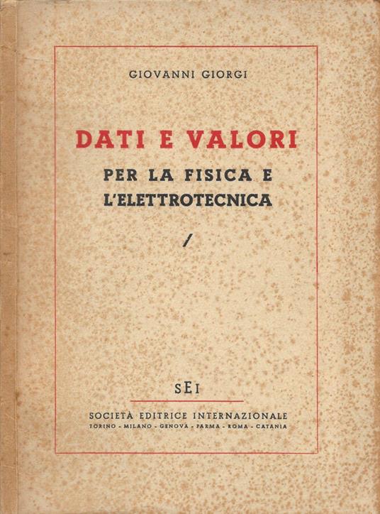 Dati e valori per la fisica e l'elettrotecnica - Giovanni Giorgi - copertina