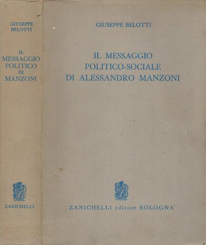 Il messaggio politico-sociale di Alessandro Manzoni - Giuseppe Belotti - copertina
