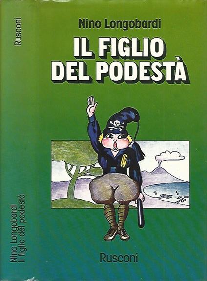 Il figlio del podestà - Nino Longobardi - copertina