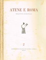 Atene e Roma. Bollettino bimestrale fasc.II, III, IV/V, VI, anno 1952
