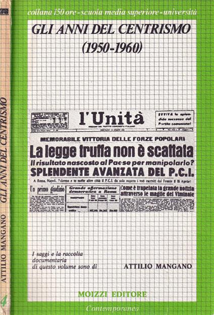 Gli anni del centrismo - Attilio Mangano - copertina