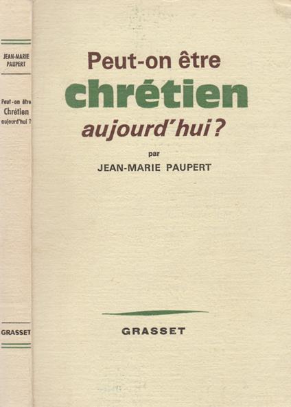 Peut-on etre chrétien aujourd'hui? - Jean-Marie Paupert - copertina