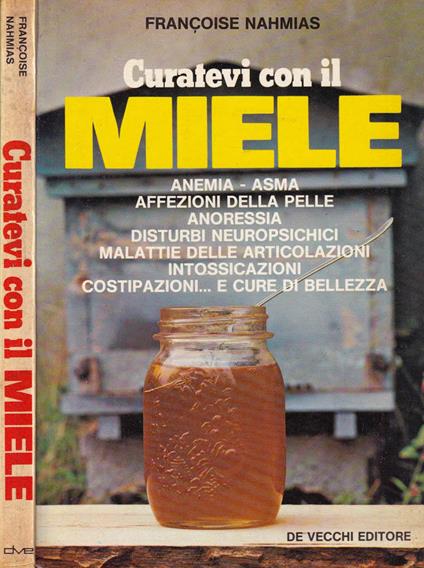 Curatevi con il miele - Francoise Nahmias - copertina