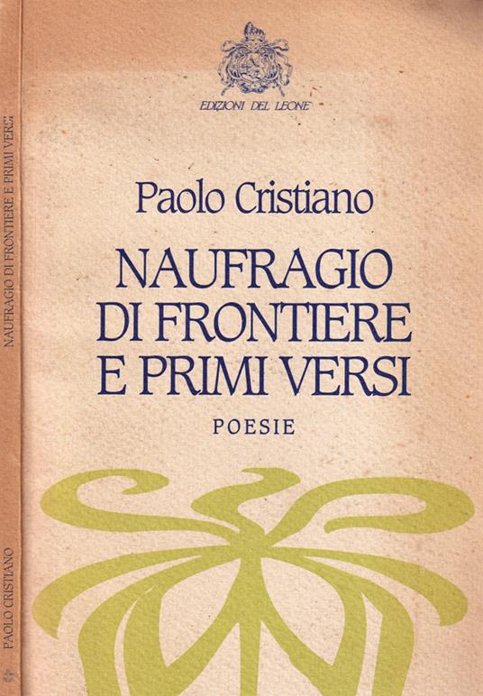 Naufragio di frontiere e primi versi - Paolo Cristiano - copertina