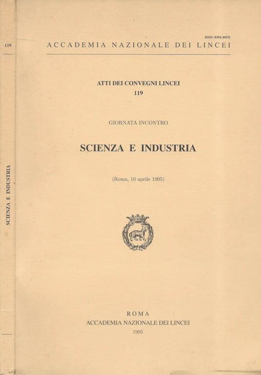Accademia Nazionale dei Lincei - Giornata incontro: Scienza e Industria (Roma, 10 aprile 1995) - copertina