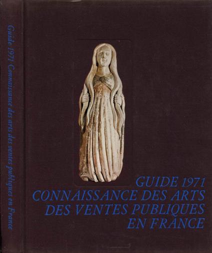 Guide 1971 - Connaissance des Arts des Ventes Publiques en France - copertina