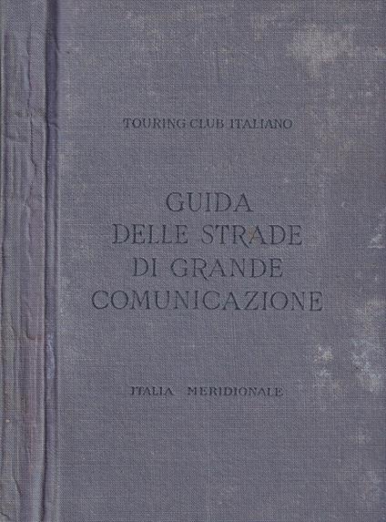 Guida itineraria delle strade di grande comunicazione e di particolare interesse turistico dell'Italia - copertina