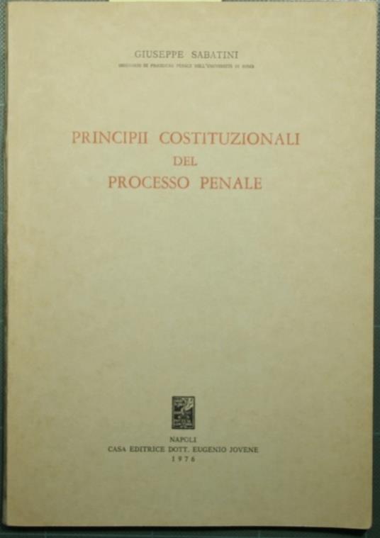 Principii costituzionali del processo penale - Giuseppe Sabatini - copertina