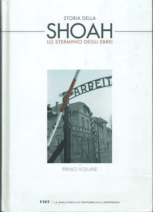 Lo sterminio degli ebrei. Storia della Shoah. Vol. I - copertina