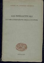 Gli intellettuali e l'organizzazione della cultura