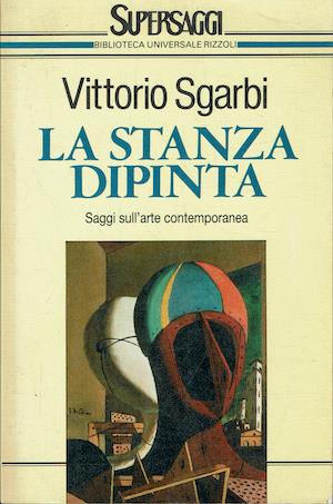 La stanza dipinta. Saggi sull'arte contemporanea - Vittorio Sgarbi - copertina