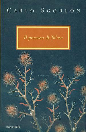 Il processo di Tolosa - Carlo Sgorlon - copertina