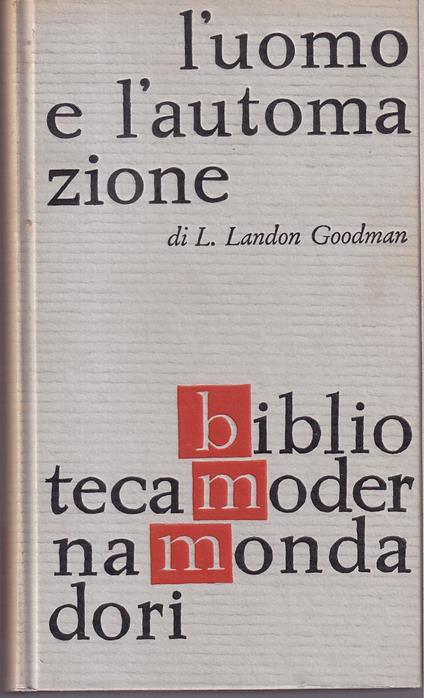 L' uomo e l'automazione - L. Landon Goodman - copertina