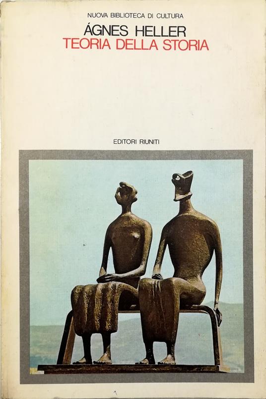 Teoria della storia - Ágnes Heller - copertina