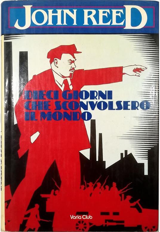 Dieci giorni che sconvolsero il mondo - John Reed - copertina