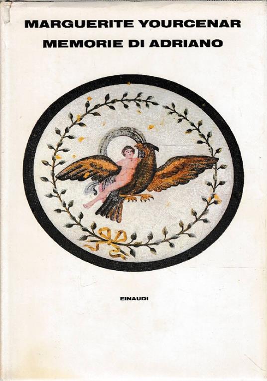 Memorie di Adriano seguite dai Taccuini di appunti - Marguerite Yourcenar - copertina