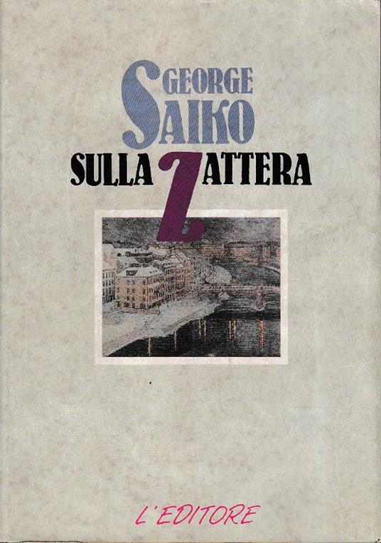 Sulla Zattera - George Saiko - copertina