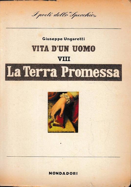 Vita d’un uomo Poesie. V: La terra promessa. Frammenti - Giuseppe Ungaretti - copertina