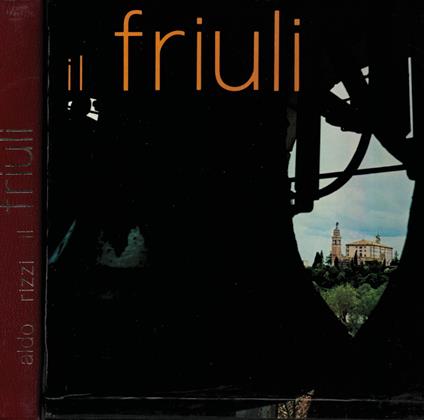 Il Friuli - Aldo Rizzi - copertina