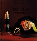 Esercito e tradizioni: A Roma, Torino e Pinerolo, un viaggio negli Storici Musei Militari d'Italia / The Italian Army and its Traditions: A journey through the Military Historical Museums of Rome, Turin, Pinerolo