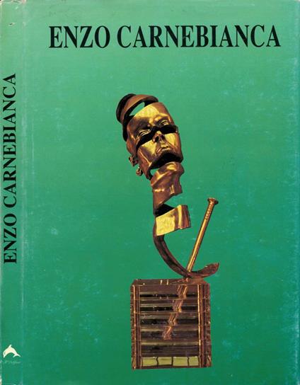 Enzo Carnebianca - Personale. Bronzi - Ori - Tecnche Miste (Galleria Ca' d'Oro - Roma, 27 aprile - 15 maggio 1994) - copertina