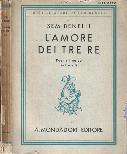 L' amore dei tre re - Sem Benelli - copertina