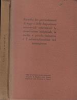 Raccolta dei provvedimenti di legge e delle disposizioni ministeriali concernenti la ricostruzione industriale, la media e piccola industria e l'industrializzazione del Mezzogiorno