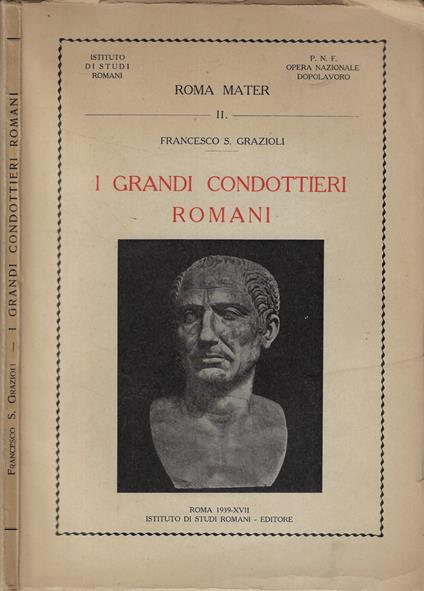 I grandi condottieri romani - Francesco Grazioli - copertina