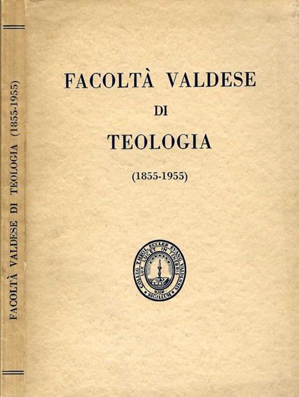Facoltà Valdese di Teologia ( 1855 - 1955 ) - Valdo Vinay - copertina