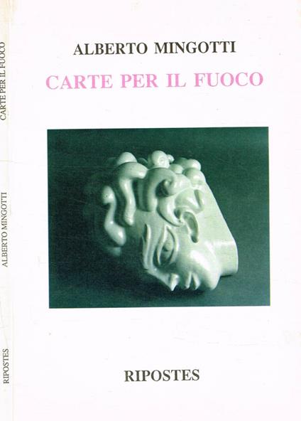 Carte per il fuoco. Quaderno di uno scultore - Alberto Pinotti - copertina
