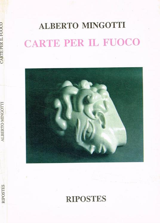 Carte per il fuoco. Quaderno di uno scultore - Alberto Pinotti - copertina