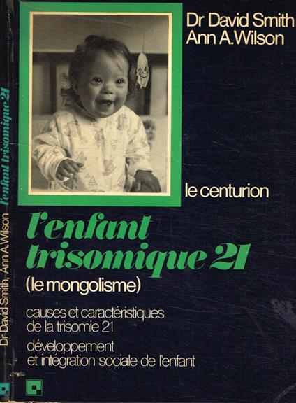 L' enfant trisomique 21 (Le mongolisme) - copertina