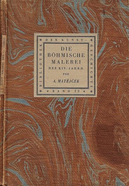 Die Bohmische Malerei des XIV. Jahrhunderts - copertina