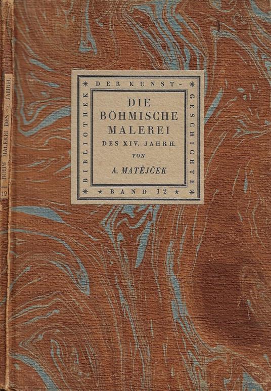 Die Bohmische Malerei des XIV. Jahrhunderts - copertina