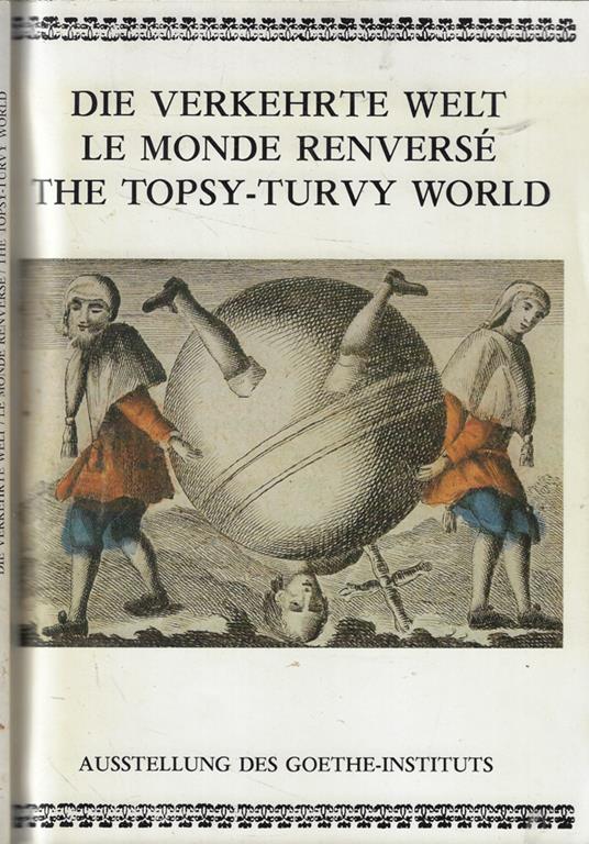 Die verkehrte welt- Le monde renversé- The topsy-turvy world - copertina