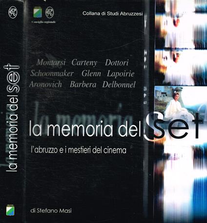 La memoria del set. L'abruzzo e i mestieri del cinema - Stefano Masi - copertina