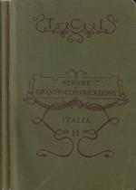 Strade di Grande Comunicazione dell'Italia. Fascicolo II: Italia Centrale e Meridionale (nei limiti segnati dalla Carta-Indice)