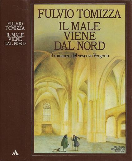 Il male viene dal nord - Fulvio Tomizza - copertina