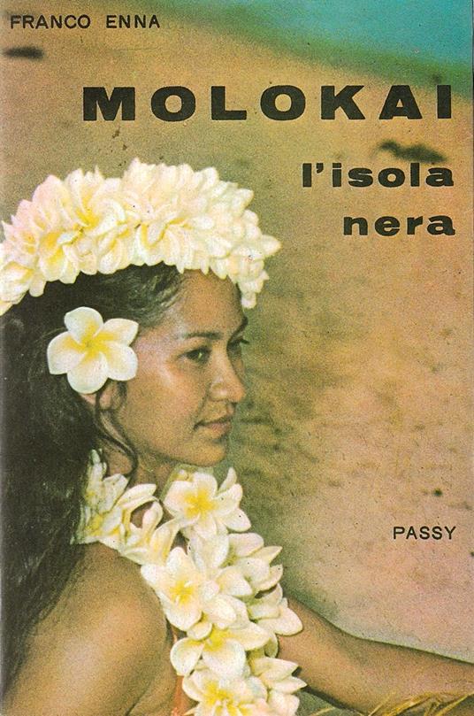 Molokai, l'isola nera. Il sacrificio di Damiano De Veuster - Franco Enna - copertina