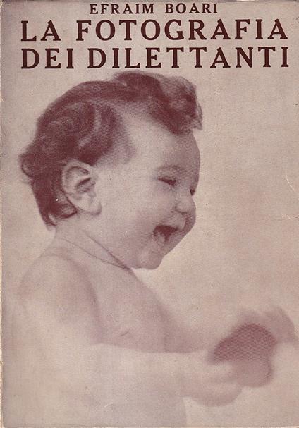 La fotografia dei dilettanti - Efraim Boari - copertina