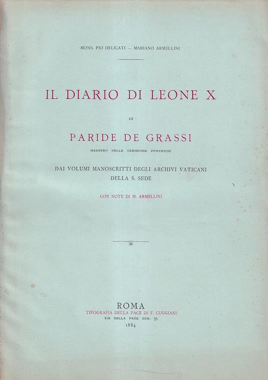 Il diario di Leone X di Paride De Grassi maestro delle cerimonie pontificie. Dai volumi manoscritti degli Archivi Vaticani della S. Sede - copertina