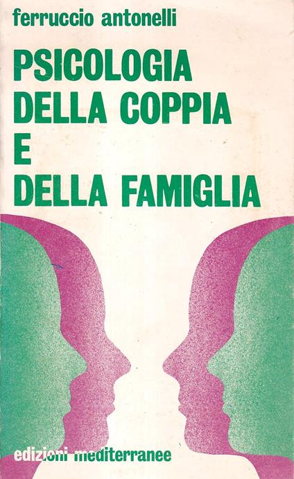 Psicologia della coppia e della famiglia - Ferruccio Antonelli - copertina
