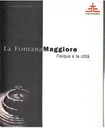 La Fontana Maggiore. L'acqua e La città
