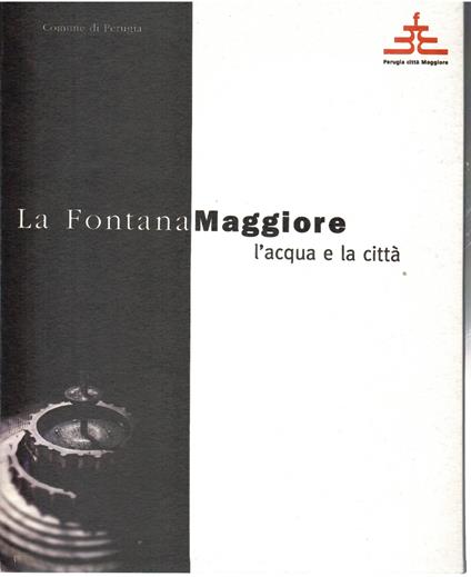 La Fontana Maggiore. L'acqua e La città - copertina